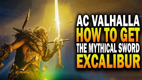 How To Get The Mythical Sword Excalibur! Assassin's Creed Valhalla Best Weapons (AC Valhalla ...