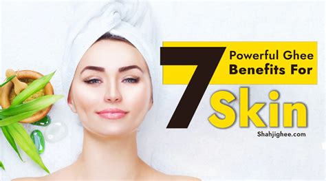 7 Powerful Ghee Benefits For Skin You Didn't Know 2022 - Shahjighee ...