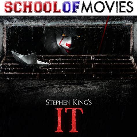 IT: Chapter 1 | School of Movies