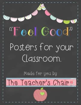 "Feel Good" Motivational Posters by The Teacher's Chair - Tracey Schumacher