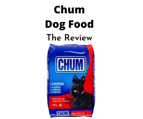 Chum Dog Food Review | We Investigate (2022 Edition) - gentledogtrainers.com.au