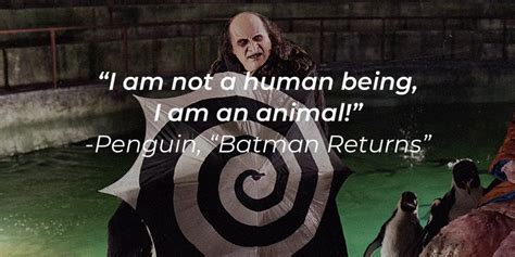 30 Penguin Quotes from 'Batman Returns' to Help You Become a Villain | Penguin quotes, Batman ...