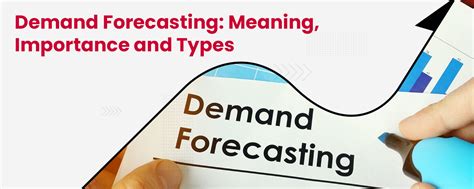 Demand Forecasting: Meaning, Importance and Types of Demand Forecasting ...