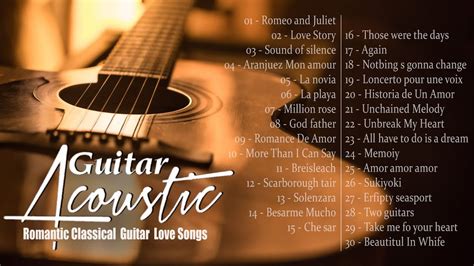 TOP 30 GUITAR MUSIC BEAUTIFUL - Romantic Classical Guitar Love Songs ...