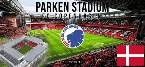 FC Copenhagen Tryouts & Club Guide: History, Stadium, Players, and More!