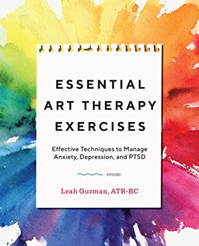 Essential Art Therapy Exercises: Effective Techniques to Manage Anxiety ...