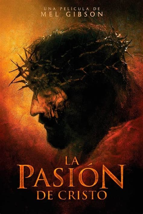 La pasión de Cristo La Película Completa En Español 2004 Latino 1080p Descargar UHD Online ES