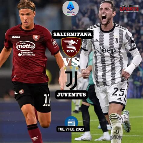 Salernitana Vs Juventus – Predictions And Match Preview