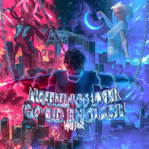 iann dior - nothings ever good enough Lyrics and Tracklist | Genius