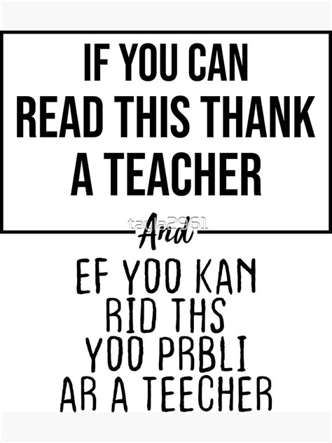 "Funny Teacher Quote If You Can Read This Thank A Teacher" Photographic Print by tayla2961 ...