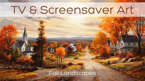 TV & Screensaver Art: Fall Landscape Paintings | 14 Images | 7 Hrs, No ...