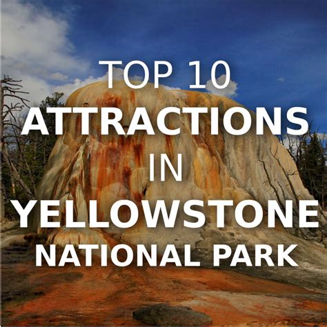 Top 10 Attractions in Yellowstone National Park – Explore Bozeman