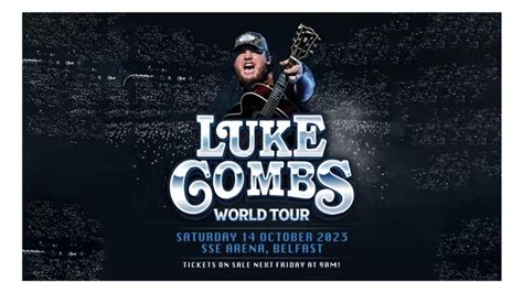 LUKE COMBS World Tour Comes to Belfast Oct. 2023 – R o c k 'N' L o a d