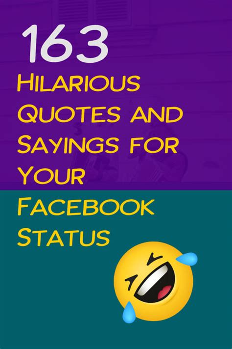 163 Hilarious Quotes and Sayings for Your Facebook Status | Shayne.fun