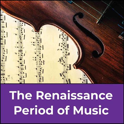 Exploring the Renaissance Music Period: A Beginner's Guide