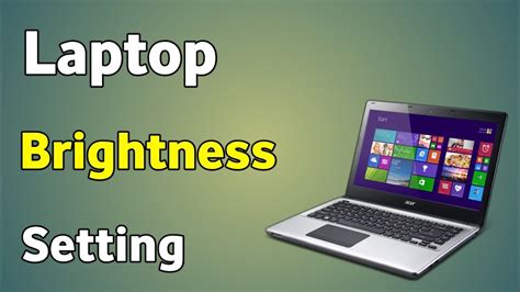 Laptop Brightness Setting | Lenovo Laptop Brightness Setting | Acer ...