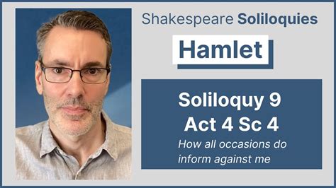 Hamlet Soliloquy 9: How all occasions do inform against me (Act 4 Sc 4) - YouTube