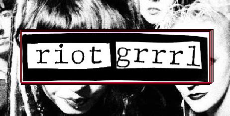 Feminist Studies at Cornell: Influence of the Riot Grrrl Movement on Punk