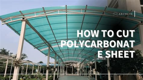 How To Cut Polycarbonate Sheet Into The Right Sizes For Your Project? - Archute