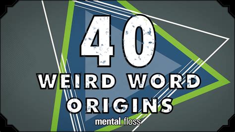 Weird Origins of 40 English Words