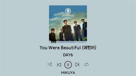 DAY6 - You Were Beautiful (예뻤어) By Mikuya (HAN/EASY LYRICS/ENG/가사) - YouTube