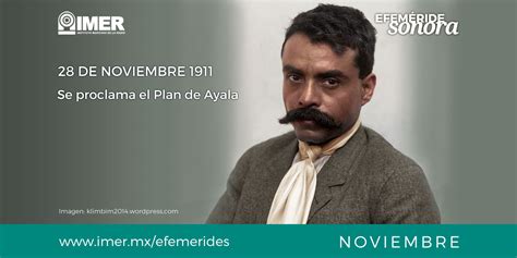 28 de noviembre de 1911, se proclama el Plan de Ayala – IMER