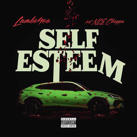 Self Esteem (featuring NLE Choppa) - song and lyrics by Lambo4oe, NLE Choppa | Spotify