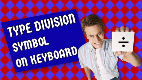 How to type Division Symbol on keyboard - YouTube