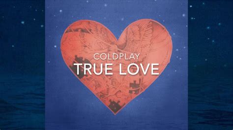 Coldplay - True Love (Lyrics) - YouTube