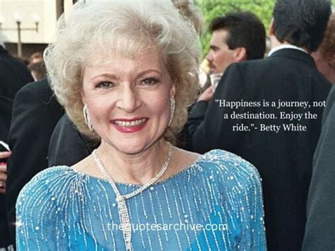 100+ Timeless Betty White Quotes: Inspirational And Heartwarming - The Quotes Archive