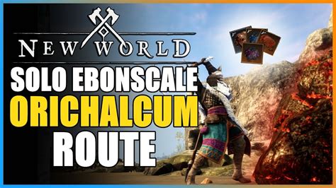 New World - Great Solo Orichalcum Route! Detailed Map Included! (Ebonscale Reach) - YouTube