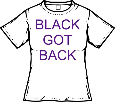 T-shirt--Black Got Back