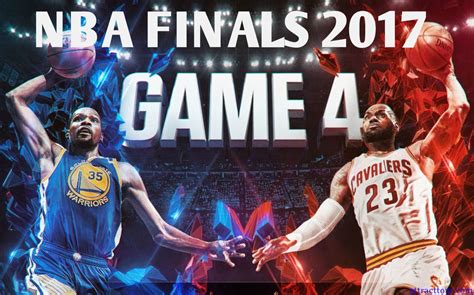 LIVE-STREAMING Game 4 NBA Finals 2017 Cleveland Cavaliers (CAVs) vs ...