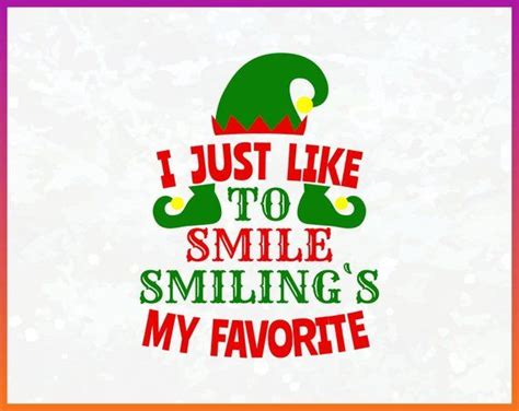 Elf Movie Quotes SVG I Just Like To Smile Smilings My Favorite SVG Iron On Transfer pdf jpg png ...