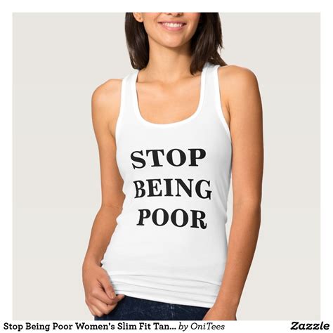 Stop Being Poor Women's Slim Fit Tank Top, Best women's dresses online usa. Bridesmaid Tank Tops ...