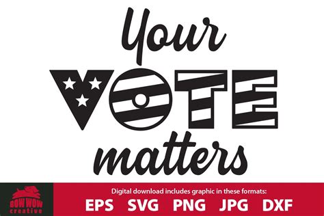 Your Vote Matters SVG Cutting File & Clipart (468368) | Cut Files | Design Bundles