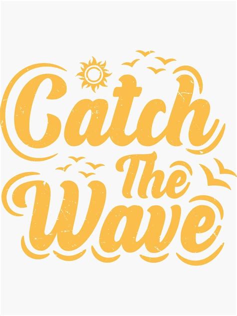 CATCH THE WAVE Sticker - Alligatorgod | Redbubble