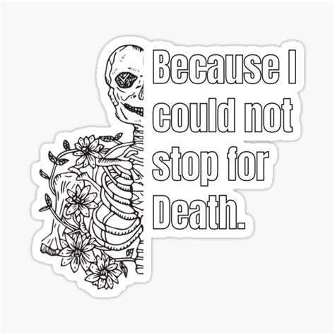 Because I Could Not Stop For Death Gifts & Merchandise | Redbubble