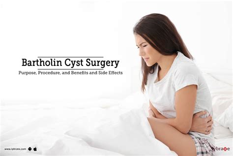 Bartholin Cyst Surgery: Purpose, Procedure, Benefits and Side Effects