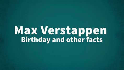 Max Verstappen - Birthday and other facts