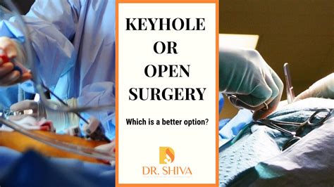 Is Keyhole Better Than Open Surgery | Advantages of Keyhole Surgery ...