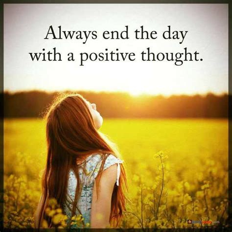 Positive thoughts Inspirational sayings 'Always End the Day - BoomSumo ...