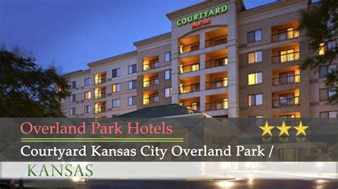 Courtyard Kansas City Overland Park / Convention Center - Overland Park Hotels, Kansas - YouTube