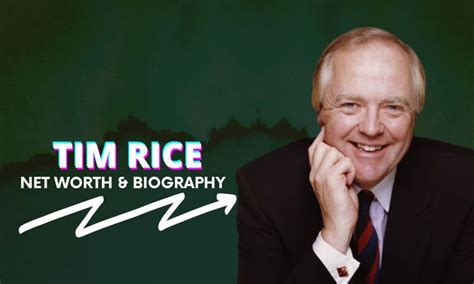 Tim Rice Net Worth and Biography