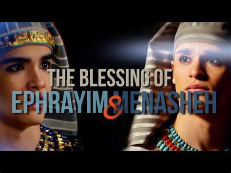 THE BLESSING OF EPHRAIM AND MANASSEH - YouTube