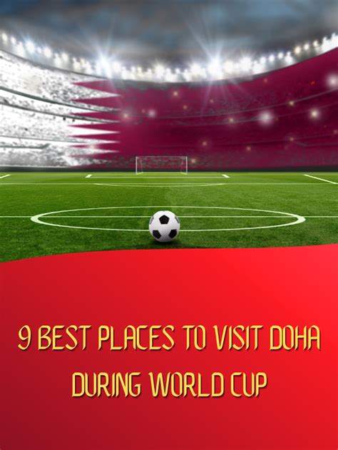 9 Best places to visit doha during World Cup - JGAON