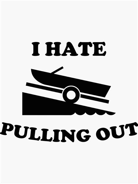 "I hate pulling out funny fishing boating boat launch boat ramp boater shirt" Sticker for Sale ...