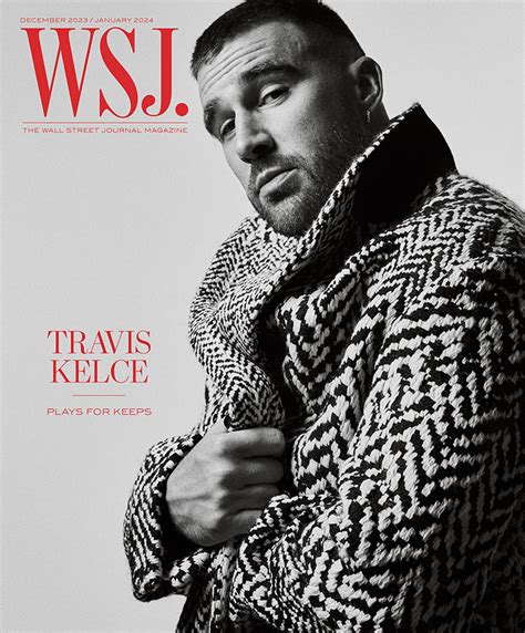 Travis Kelce Covers WSJ. Magazine December / January Issue