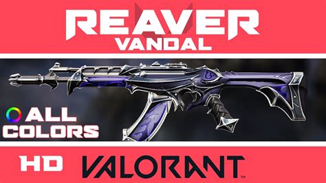 Reaver Vandal VALORANT Skin | ALL COLORS IN-GAME | Skins Showcase - YouTube