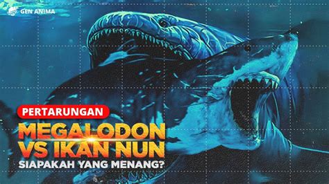 Ikan Nun Memangsa Megalodon? Mampukah Megalodon kalahkan Paus terbesar di dunia - YouTube